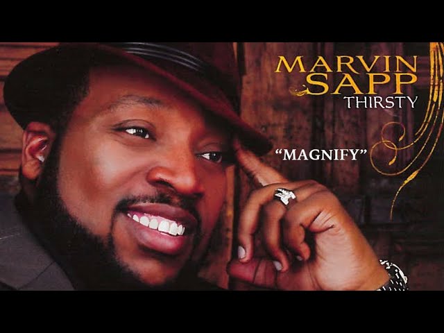 Marvin Sapp - Magnify